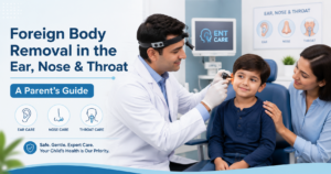 Foreign Body Removal in the Ear, Nose, and Throat