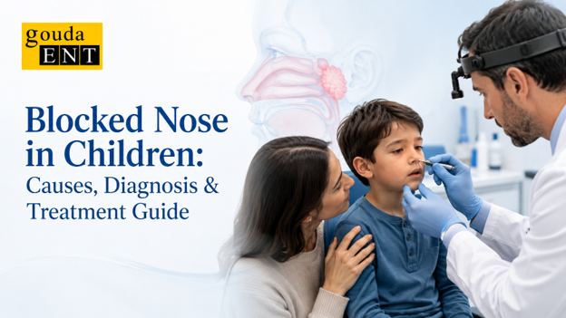 Blocked nose in children causes, diagnosis and treatment guide featuring a child undergoing ENT examination by a doctor.
